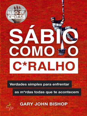 cover image of Sábio Como O C*Ralho